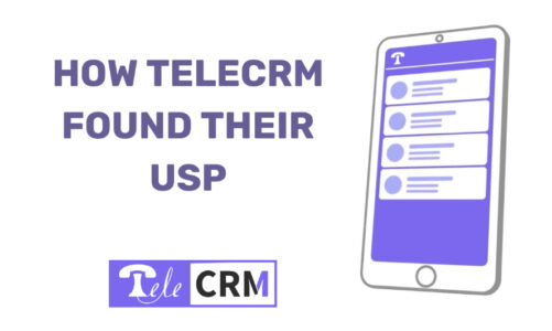 How the Startup TeleCRM found its USP & Achieved Product Market Fit